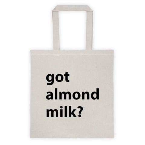 Got almond milk tote bag