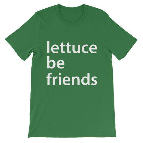 Lettuce be friends short sleeve unisex t-shirt VU