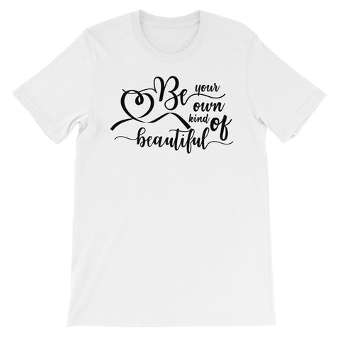 Be your own kind of beautiful short sleeve t-shirt EF