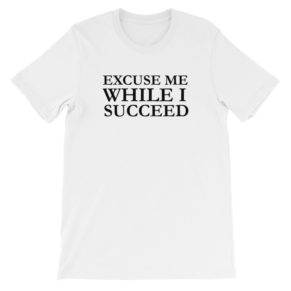 Excuse me while I succeed short sleeve t-shirt EU