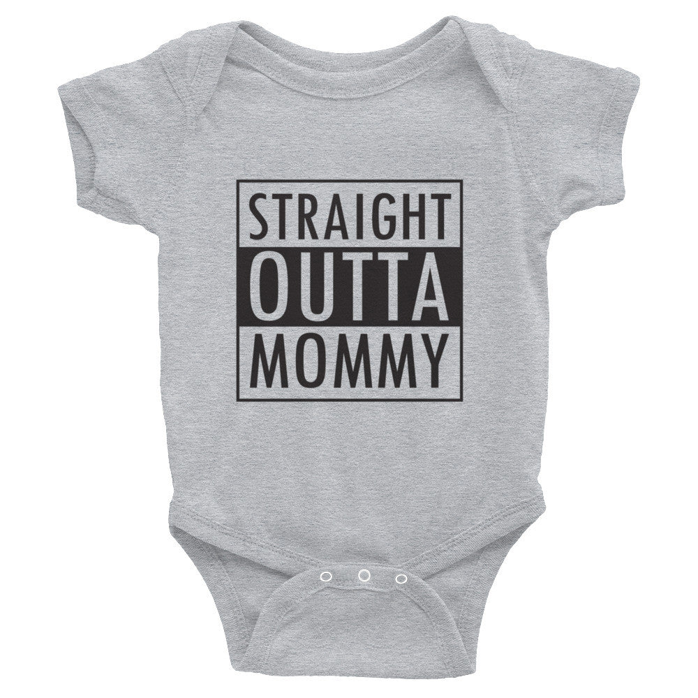 Straight Outta Mommy Infant Bodysuit