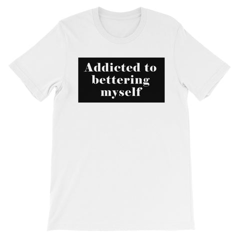 Addicted to bettering myself short sleeve t-shirt EU