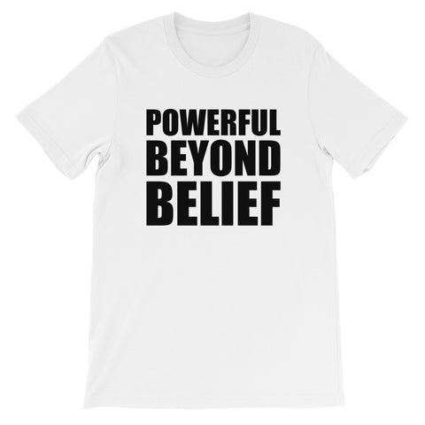 Powerful beyond belief unisex short sleeve t-shirt EU